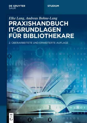Lang / Bohne-Lang |  Praxishandbuch IT-Grundlagen für Bibliothekare | eBook | Sack Fachmedien