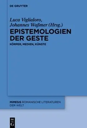 Viglialoro / Waßmer |  Epistemologien der Geste | eBook | Sack Fachmedien