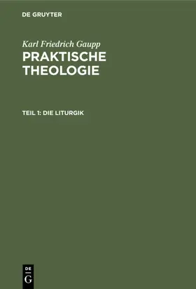 Gaupp |  Die Liturgik | Buch |  Sack Fachmedien