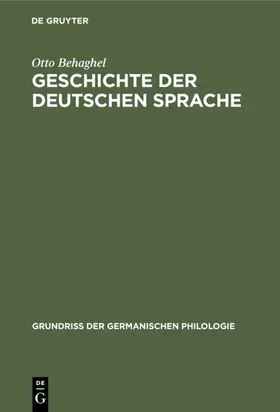 Behaghel | Geschichte der deutschen Sprache | Buch | 978-3-11-107934-9 | www2.sack.de