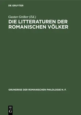 Gröber |  Die Litteraturen der romanischen Völker | Buch |  Sack Fachmedien