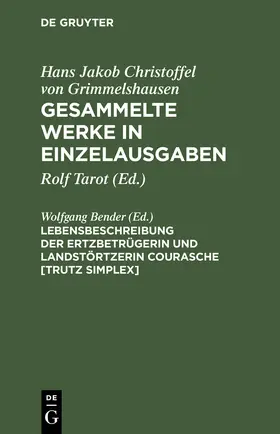 Bender |  Lebensbeschreibung der Ertzbetrügerin und Landstörtzerin Courasche [Trutz Simplex] | Buch |  Sack Fachmedien