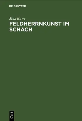 Euwe |  Feldherrnkunst im Schach | Buch |  Sack Fachmedien