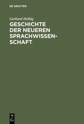 Helbig |  Geschichte der neueren Sprachwissenschaft | Buch |  Sack Fachmedien