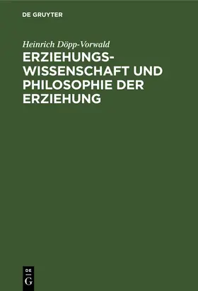 Döpp-Vorwald |  Erziehungswissenschaft und Philosophie der Erziehung | Buch |  Sack Fachmedien