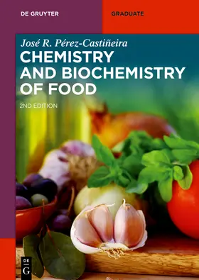 Pérez-Castiñeira / Pérez-Castin~eira |  Chemistry and Biochemistry of Food | Buch |  Sack Fachmedien