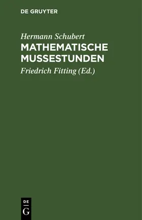 Schubert / Fitting | Mathematische Mußestunden | Buch | 978-3-11-111573-3 | www2.sack.de