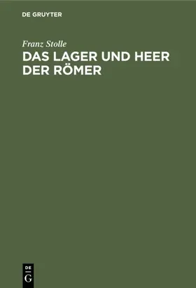 Stolle |  Das Lager und Heer der Römer | Buch |  Sack Fachmedien