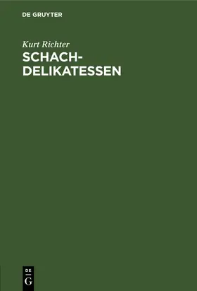 Richter |  Schach-Delikatessen | Buch |  Sack Fachmedien