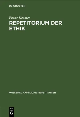 Kramer |  Repetitorium der Ethik | Buch |  Sack Fachmedien