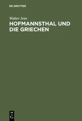 Jens |  Hofmannsthal und die Griechen | Buch |  Sack Fachmedien