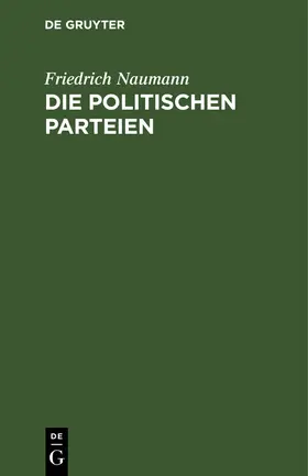 Naumann |  Die politischen Parteien | Buch |  Sack Fachmedien