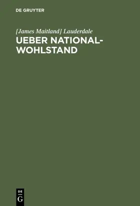 Lauderdale | Ueber National-Wohlstand | Buch | 978-3-11-113216-7 | www2.sack.de