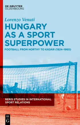 Venuti | Hungary as a Sport Superpower | Buch | 978-3-11-113619-6 | sack.de