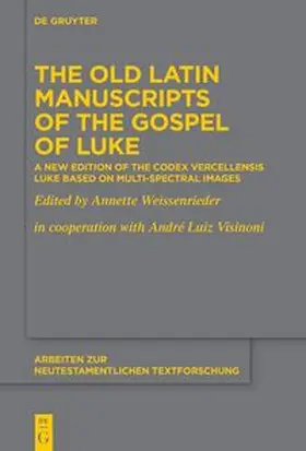 Weissenrieder / Visinoni |  The Old Latin Manuscripts of the Gospel of Luke | Buch |  Sack Fachmedien