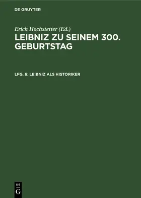 Hochstetter |  Leibniz als Historiker | Buch |  Sack Fachmedien