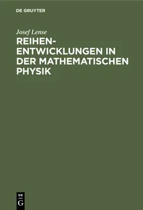 Lense |  Reihenentwicklungen in der mathematischen Physik | Buch |  Sack Fachmedien