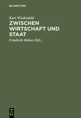 Wiedenfeld / Bülow |  Zwischen Wirtschaft und Staat | Buch |  Sack Fachmedien
