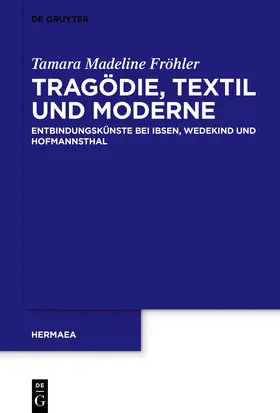 Fröhler |  Tragödie, Textil und Moderne | eBook | Sack Fachmedien