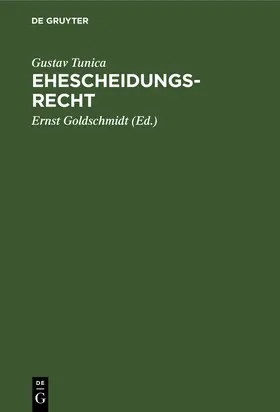 Tunica / Goldschmidt |  Ehescheidungsrecht | Buch |  Sack Fachmedien