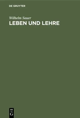 Sauer |  Leben und Lehre | Buch |  Sack Fachmedien