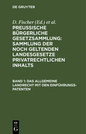 Schroeder / Fischer |  Das allgemeine Landrecht mit den Einführungs-Patenten | Buch |  Sack Fachmedien