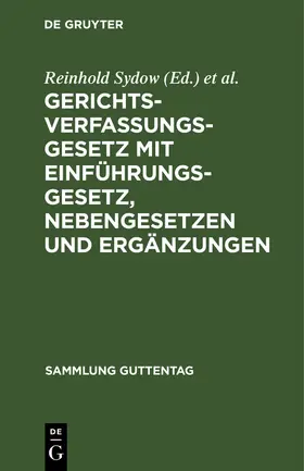 Busch / Sydow |  Gerichtsverfassungsgesetz mit Einführungsgesetz, Nebengesetzen und Ergänzungen | Buch |  Sack Fachmedien