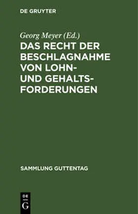Meyer |  Das Recht der Beschlagnahme von Lohn- und Gehaltsforderungen | Buch |  Sack Fachmedien