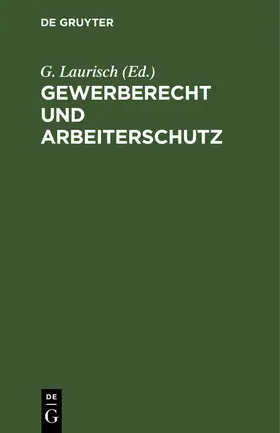 Laurisch |  Gewerberecht und Arbeiterschutz | Buch |  Sack Fachmedien