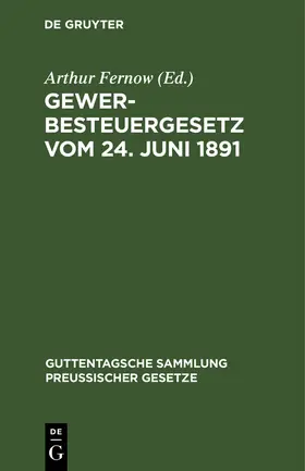 Fernow |  Gewerbesteuergesetz vom 24. Juni 1891 | Buch |  Sack Fachmedien