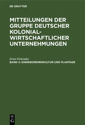 Fickendey |  Eingeborenenkultur und Plantage | Buch |  Sack Fachmedien