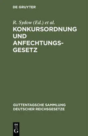 Busch / Sydow |  Konkursordnung und Anfechtungsgesetz | Buch |  Sack Fachmedien