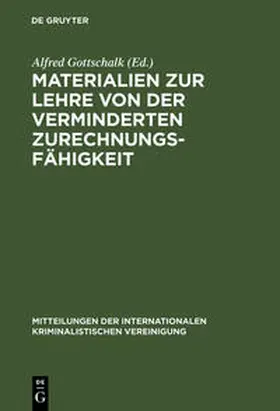 Gottschalk |  Materialien zur Lehre von der verminderten Zurechnungsfähigkeit | Buch |  Sack Fachmedien