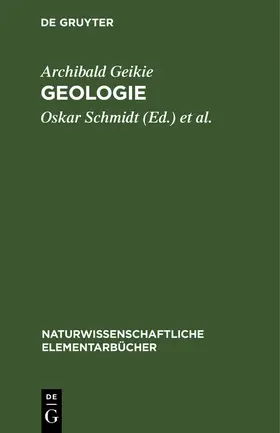 Geikie / Weigand / Schmidt |  Geologie | Buch |  Sack Fachmedien