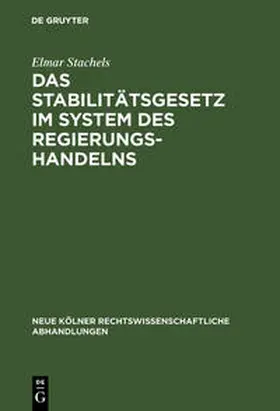 Stachels |  Das Stabilitätsgesetz im System des Regierungshandelns | Buch |  Sack Fachmedien