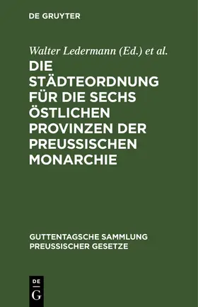 Brühl / Ledermann |  Die Städteordnung für die sechs östlichen Provinzen der Preussischen Monarchie | Buch |  Sack Fachmedien