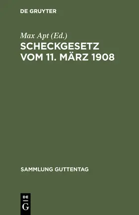 Apt |  Scheckgesetz vom 11. März 1908 | Buch |  Sack Fachmedien