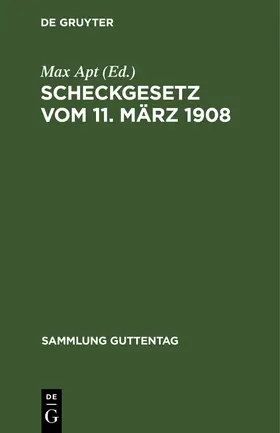 Apt |  Scheckgesetz vom 11. März 1908 | Buch |  Sack Fachmedien
