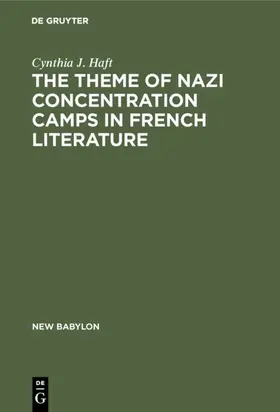 Haft |  The theme of Nazi concentration camps in French literature | Buch |  Sack Fachmedien