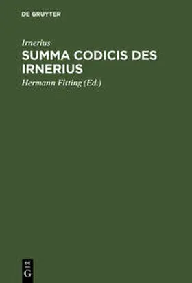 Irnerius / Fitting |  Summa codicis des Irnerius | Buch |  Sack Fachmedien