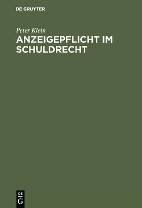 Klein |  Anzeigepflicht im Schuldrecht | Buch |  Sack Fachmedien