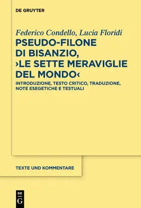 Condello / Floridi |  Pseudo-Filone di Bisanzio, ¿Le sette meraviglie del mondo¿ | Buch |  Sack Fachmedien