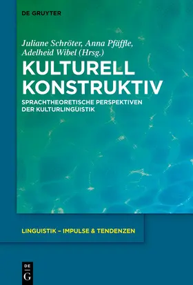 Schröter / Pfäffle / Wibel |  Kulturell konstruktiv | Buch |  Sack Fachmedien