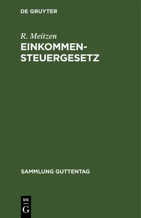 Meitzen |  Einkommensteuergesetz | Buch |  Sack Fachmedien
