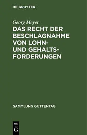 Meyer |  Das Recht der Beschlagnahme von Lohn- und Gehaltsforderungen | Buch |  Sack Fachmedien