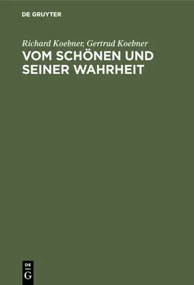 Koebner |  Vom Schönen und seiner Wahrheit | Buch |  Sack Fachmedien