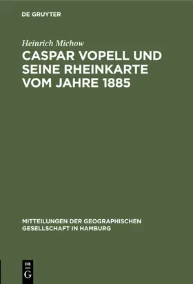 Michow |  Caspar Vopell und seine Rheinkarte vom Jahre 1885 | Buch |  Sack Fachmedien