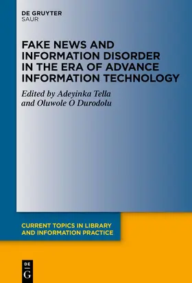 Tella / Durodolu |  Fake News and Information Disorder in the Era of Advance Information Technology | Buch |  Sack Fachmedien