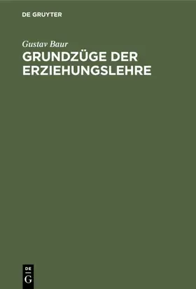 Baur |  Grundzüge der Erziehungslehre | Buch |  Sack Fachmedien