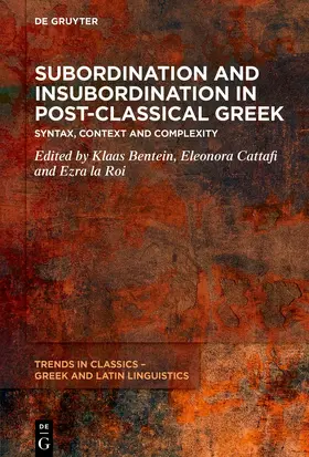 Bentein / Cattafi / Roi |  Subordination and Insubordination in Post-Classical Greek | Buch |  Sack Fachmedien